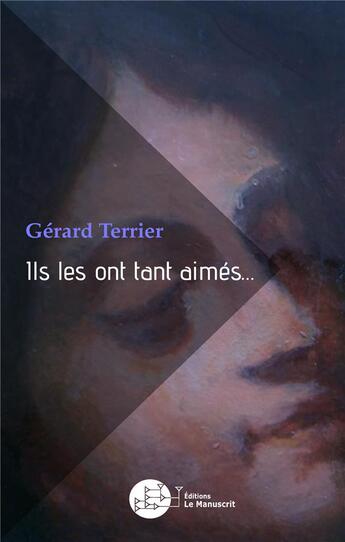 Couverture du livre « Ils les ont tant aimés » de Gerard Terrier aux éditions Le Manuscrit