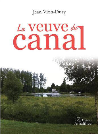 Couverture du livre « La veuve du canal » de Jean Vion-Dury aux éditions Amalthee