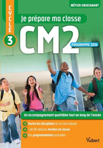 Couverture du livre « Métier enseignant : je prépare ma classe ; CM2 ; tout-en-un (programme 2016) » de Marc Loison et Collectif aux éditions Vuibert