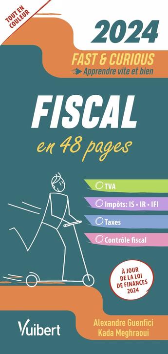 Couverture du livre « Fast & curious : Fiscal (édition 2024) » de Alexandre Guenfici et Kada Meghraoui aux éditions Vuibert