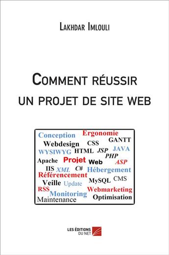 Couverture du livre « Comment réussir un projet de site web » de Lakhdar Imlouli aux éditions Editions Du Net