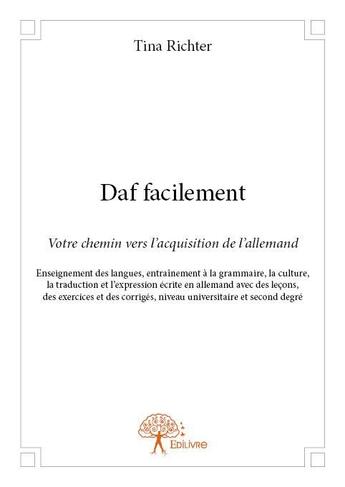 Couverture du livre « Daf facilement ; votre chemin vers l'acquisition de l'allemand » de Tina Richter aux éditions Edilivre