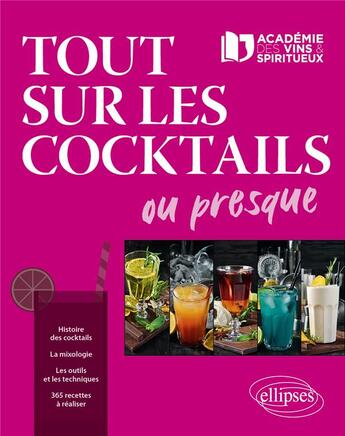 Couverture du livre « Tout sur les cocktails ou presque... » de Laurent Giraud et Jean-Noel Dollet aux éditions Ellipses