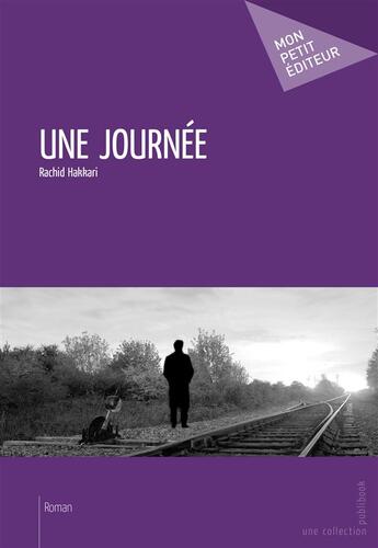 Couverture du livre « Une journée » de Rachid Hakkari aux éditions Publibook