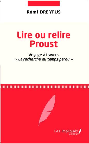 Couverture du livre « Lire ou relire Proust ; voyage à travers 