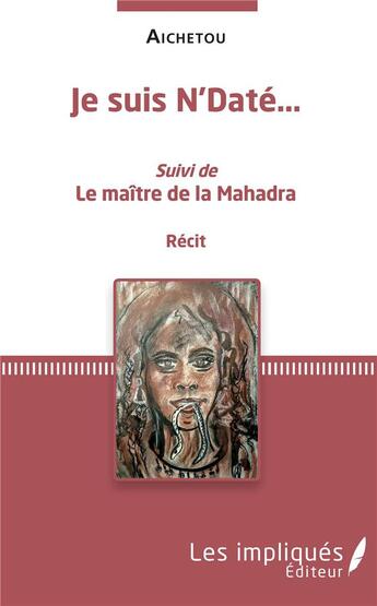 Couverture du livre « Je suis N'Daté » de Aichetou aux éditions Les Impliques