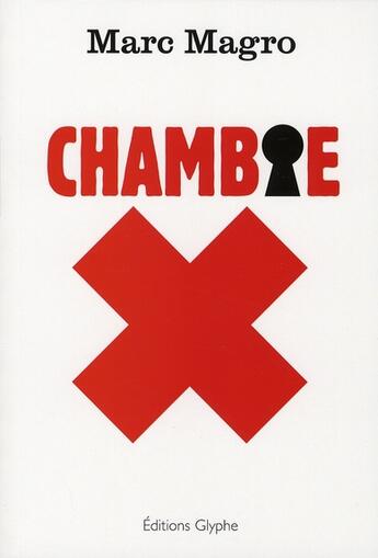 Couverture du livre « Chambre X » de Marc Magro aux éditions Glyphe