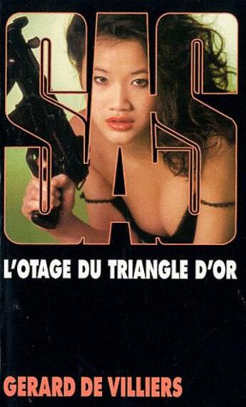 Couverture du livre « SAS Tome 118 : l'otage du triangle d'or » de Gerard De Villiers aux éditions Sas