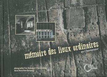 Couverture du livre « Mémoire des lieux ordinaires en Champsaur » de Marie-Anne Bourgeois aux éditions Fournel