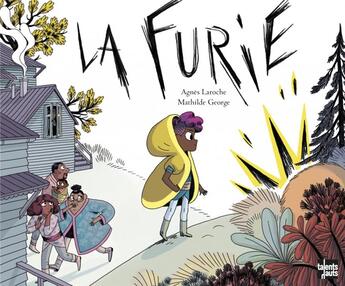 Couverture du livre « La furie » de Agnes Laroche et Mathilde George aux éditions Talents Hauts