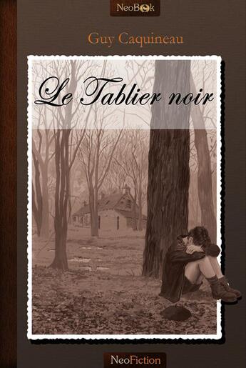 Couverture du livre « Le tablier noir » de Guy Caquineau aux éditions Neobook