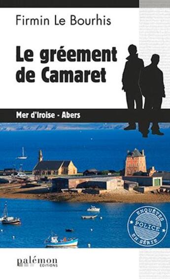 Couverture du livre « Le gréement de Camaret » de Firmin Le Bourhis aux éditions Palemon