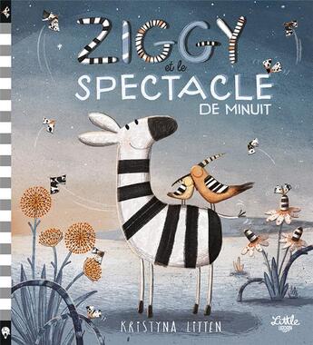 Couverture du livre « Ziggy et le spectacle de minuit » de Kristyna Litten aux éditions Little Urban