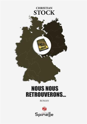 Couverture du livre « Nous nous retrouverons... » de Christian Stock aux éditions Spinelle