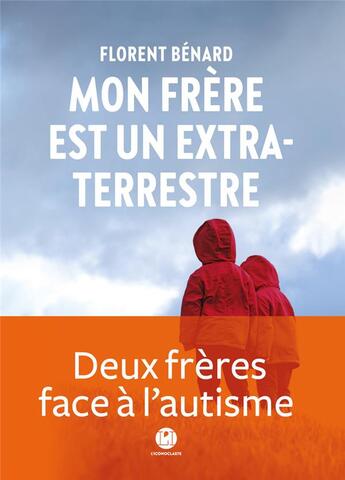 Couverture du livre « Mon frère est un extra-terrestre » de Florent Benard aux éditions L'iconoclaste