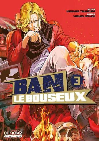 Couverture du livre « Ban le bouseux Tome 3 » de Nagahisa Tsukawaki et Yoshimi Nanjo aux éditions Omake Books