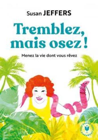 Couverture du livre « Tremblez mais osez ! menez la vie dont vous rêvez » de Jeffers Susan aux éditions Marabout