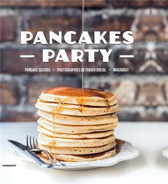 Couverture du livre « Pancakes party » de Cathy Closier et Fabien Breuil aux éditions Marabout