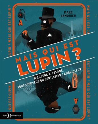 Couverture du livre « Mais qui est donc Lupin ? » de Lemonier Marc aux éditions Hors Collection