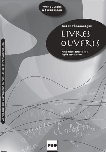 Couverture du livre « Livres ouverts ; guide pédagogique » de Regnat-Esteoule aux éditions Pu De Grenoble