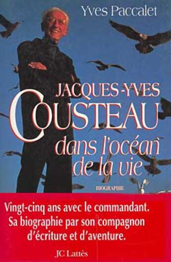 Couverture du livre « Jacques-Yves Cousteau, dans l'océan de la vie » de Yves Paccalet aux éditions Lattes