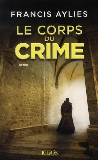 Couverture du livre « Le corps du crime » de Aylies-F aux éditions Lattes