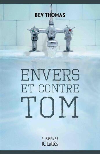 Couverture du livre « Envers et contre Tom » de Bev Thomas aux éditions Lattes