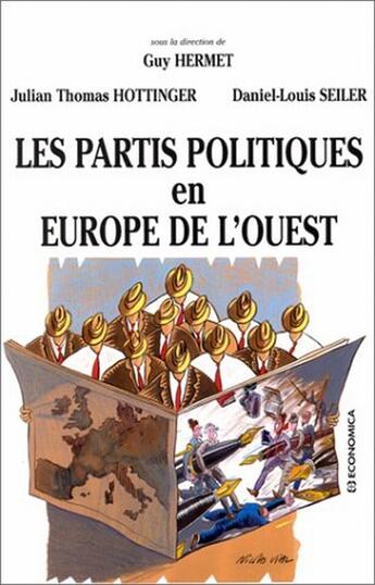 Couverture du livre « Les partis politiques en Europe de l'Ouest » de Guy Hermet et Daniel-Louis Seiler et Julian Thomas Hottinger aux éditions Economica