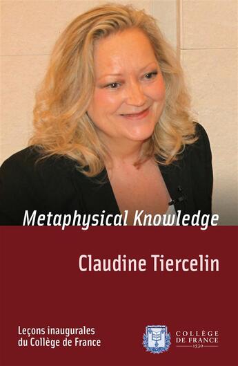 Couverture du livre « Metaphysical Knowledge » de Claudine Tiercelin aux éditions College De France