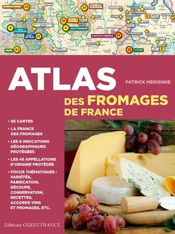 Couverture du livre « Atlas des fromages de France » de Patrick Merienne aux éditions Ouest France