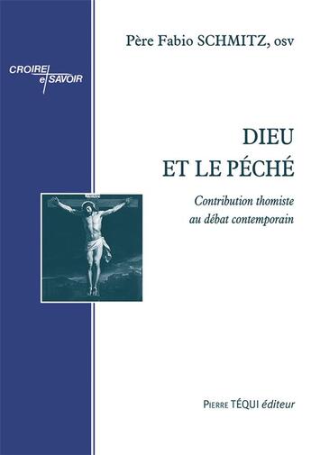 Couverture du livre « Dieu et le péché ; contribution thomiste au débat contemporain » de Fabio Schmitz aux éditions Tequi