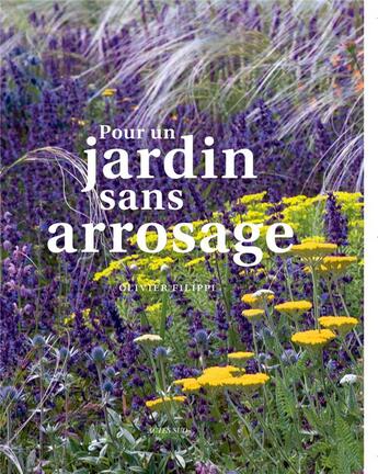 Couverture du livre « Pour un jardin sans arrosage » de Olivier Filippi aux éditions Actes Sud