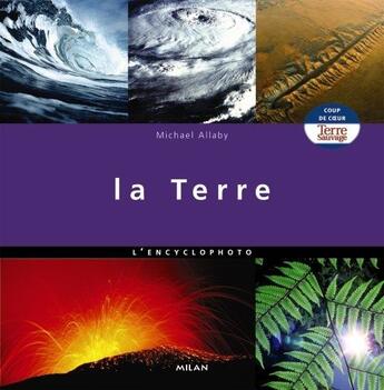 Couverture du livre « La terre » de Michael Allaby aux éditions Milan