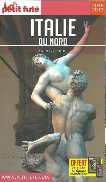 Couverture du livre « GUIDE PETIT FUTE ; COUNTRY GUIDE ; Italie du Nord (édition 2015-2016) » de  aux éditions Le Petit Fute