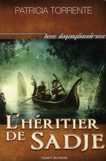 Couverture du livre « Le sang des Nadhas t.2 ; l'héritier de Sadje » de Patricia Torrente aux éditions Bayard Jeunesse