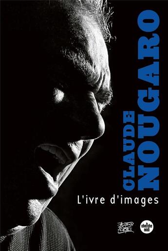 Couverture du livre « L'ivre d'images » de Claude Nougaro aux éditions Cherche Midi