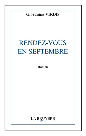 Couverture du livre « Rendez-vous en septembre » de Giovanina Virdis aux éditions La Bruyere