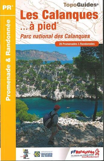 Couverture du livre « Les Calanques... à pied (édition 2016) » de  aux éditions Ffrp