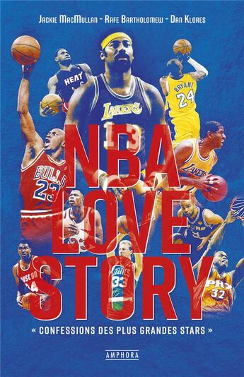 Couverture du livre « NBA love story : confessions des plus grandes stars » de Jackie Macmullan et Rafe Bartholomew et Dan Klores aux éditions Amphora