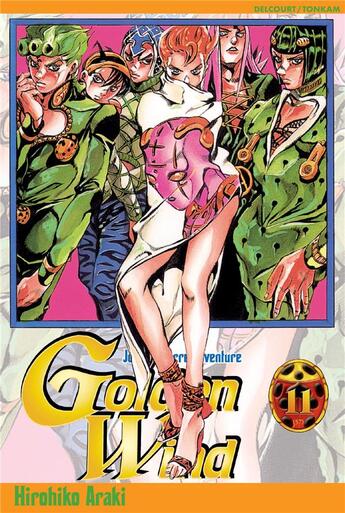 Couverture du livre « Jojo's bizarre adventure - saison 5 ; golden wind Tome 11 » de Hirohiko Araki aux éditions Delcourt