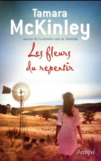 Couverture du livre « Les fleurs du repentir » de Tamara Mckinley aux éditions Archipel