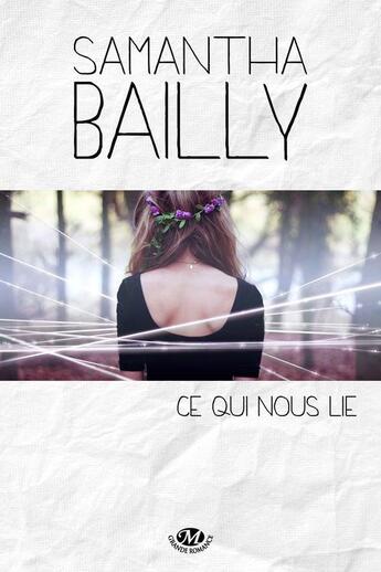 Couverture du livre « Ce qui nous lie » de Samantha Bailly aux éditions Milady