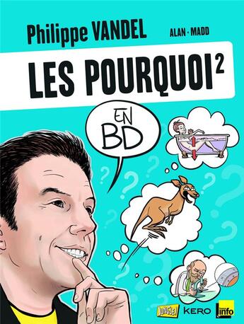 Couverture du livre « Les pourquoi en bd Tome 2 » de Philippe Vandel et Madd et Alan aux éditions Jungle