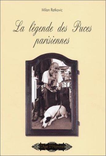 Couverture du livre « Legende Des Puces Parisiennes » de Ratkovic/Milan aux éditions L'age D'homme