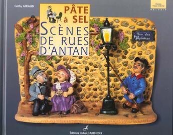 Couverture du livre « Pate A Sel Scenes De Rues D'Antan » de Giraud Cathy aux éditions Editions Carpentier