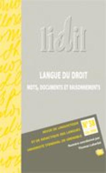 Couverture du livre « LIDIL ; lidil t.38 ; langue du droit ; mots, documents et raisonnements » de Thomas Lebarbe aux éditions Uga Éditions