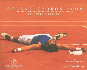 Couverture du livre « Roland Garros 2006 » de Dominguez Patrice aux éditions Tana