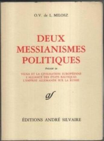 Couverture du livre « Oeuvres complètes XIII : Deux messianismes politiques ; Vilna et la civilisation européenne ;L'Alliance des états baltiques ; » de Oskar Wladis Aw De Lubicz Mi Osz aux éditions Rocher