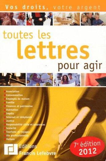 Couverture du livre « Toutes les lettres pour agir (édition 2012) » de  aux éditions Lefebvre