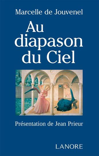 Couverture du livre « Au diapason du ciel » de Marcelle De Jouvenel aux éditions Lanore
